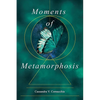 Moments of Metamorphosis - Paperback