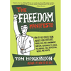 The Freedom Manifesto: How to Free Yourself from Anxiety, Fear, Mortgages, Money, Guilt, Debt, Government, Boredom, Supermarkets, Bills, Melancholy, P - Paperback