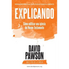 EXPLICANDO Cómo edificar una iglesia del Nuevo Testamento - Paperback