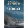 Sacrifice: A Dark Crime Thriller and Police Procedural - Hardcover