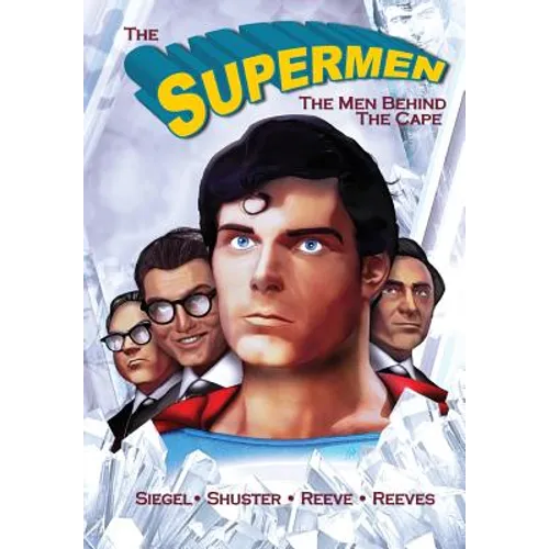Tribute: The Supermen Behind the Cape: Christopher Reeve, George Reeves Jerry Siegel and Joe Shuster - Paperback