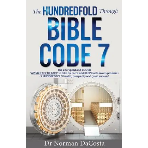 The Hundredfold Through Bible Code 7 - Paperback