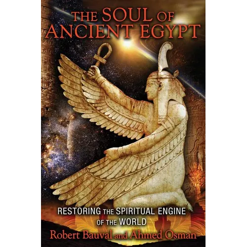 The Soul of Ancient Egypt: Restoring the Spiritual Engine of the World - Paperback
