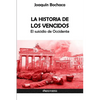La Historia de los Vencidos: El suicidio de Occidente - Paperback