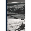 Northward Over the "great Ice": A Narrative of Life and Work Along the Shores and Upon the Interior Ice-cap of Northern Greenland in the Years 1886 an - Hardcover
