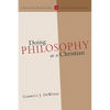 Doing Philosophy as a Christian - Paperback