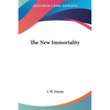 The New Immortality - Paperback