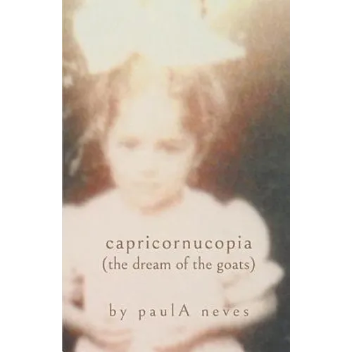 capricornucopia: (the dream of the goats) - Paperback