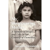 My Disappearing Mother: A Memoir of Magic and Loss in the Country of Dementia - Hardcover