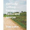 The lady selling turnips-haiku and senryu - Paperback