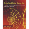 Instructional Design-Step by Step: Nine Easy Steps for Designing Lean, Effective, and Motivational Instruction - Paperback