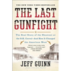 The Last Gunfight: The Real Story of the Shootout at the O.K. Corral-And How It Changed the American West - Paperback