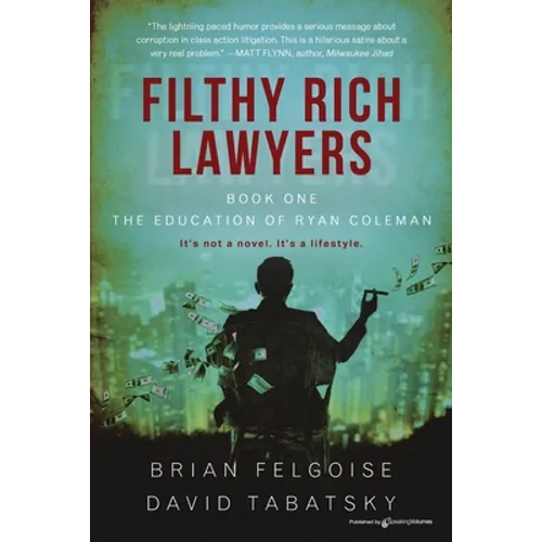 Filthy Rich Lawyers: The Education of Ryan Coleman - Paperback