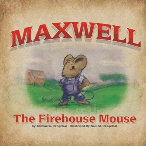Maxwell The Firehouse Mouse - Paperback