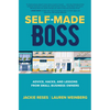 Self-Made Boss: Advice, Hacks, and Lessons from Small Business Owners - Hardcover