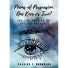 Poems of Persuasion: One Knee or Two?: Are You Praying Or Are You Begging? - Paperback