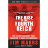 The Rise of the Fourth Reich: The Secret Societies That Threaten to Take Over America - Paperback