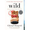Wild: From Lost to Found on the Pacific Crest Trail (Oprah's Book Club 2.0) - Paperback