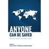 Anyone Can Be Saved: A Defense of "Traditional" Southern Baptist Soteriology - Hardcover