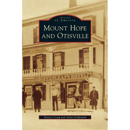 Mount Hope and Otisville - Hardcover