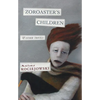 Zoroaster's Children: And Other Travels - Paperback