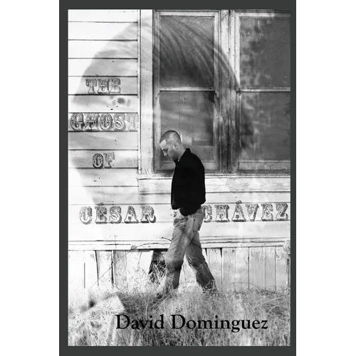 The Ghost of Cesar Chavez - Paperback