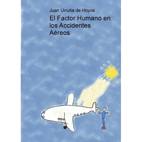 El Factor Humano en los Accidentes Aéreos - Paperback