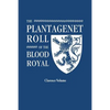 Plantagenet Roll of the Blood Royal. Being a Complete Table of All the Descendants Now Living of King Edward III, King of England. the Clarence Volume - Paperback