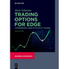 Trading Options for Edge: A Professional Guide to Volatility Trading - Hardcover