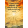 Liberation by Encounter a New Perspective on Pure land Buddhism - Paperback