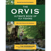 The Orvis Ultimate Book of Fly Fishing: Secrets from the Orvis Experts - Paperback
