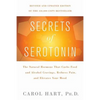Secrets of Serotonin, Revised Edition: The Natural Hormone That Curbs Food and Alcohol Cravings, Reduces Pain, and Elevates Your Mood - Paperback