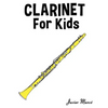 Clarinet for Kids: Christmas Carols, Classical Music, Nursery Rhymes, Traditional & Folk Songs! - Paperback