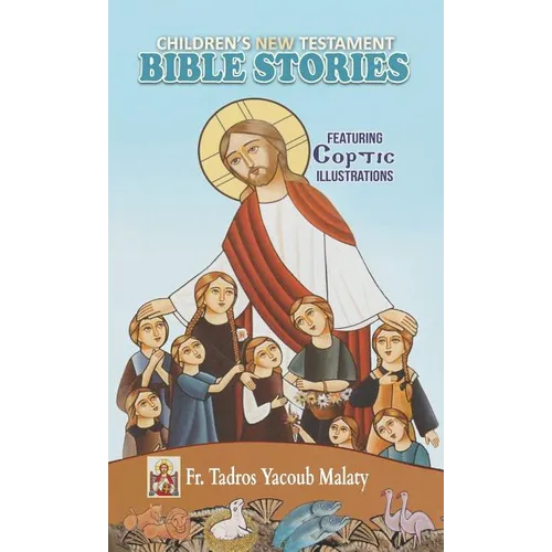 Children's New Testament Bible Stories: Featuring Coptic Illustrations - Hardcover