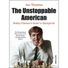 The Unstoppable American: Bobby Fischer's Road to Reykjavik - Paperback