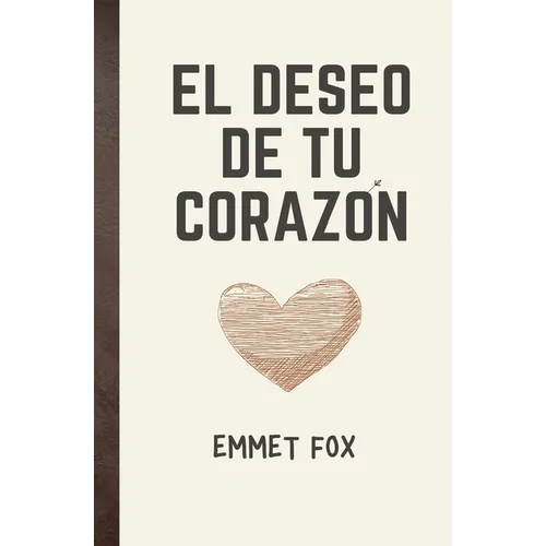 El deseo de tu corazón - Paperback