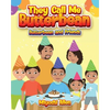 They Call Me Butterbean: Butterbean and Friends - Paperback