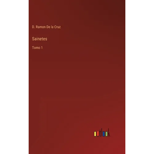 Sainetes: Tomo 1 - Hardcover