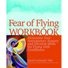 Fear of Flying Workbook: Overcome Your Anticipatory Anxiety and Develop Skills for Flying with Confidence - Paperback