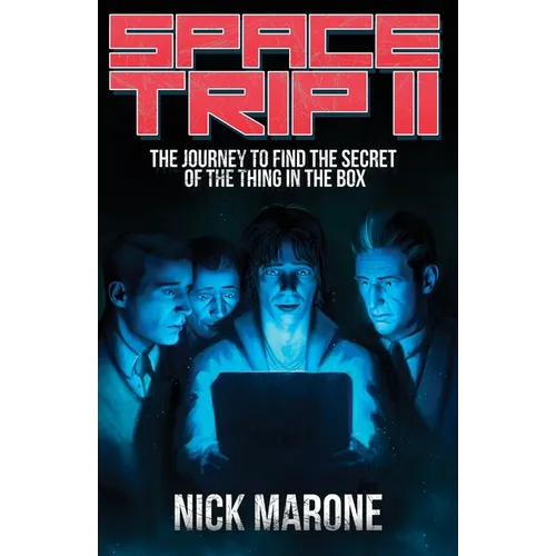 Space Trip II: The Journey to Find the Secret of the Thing in the Box - Paperback