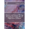 Creative and Critical Writing Prompts for College-Bound High School Students - Paperback