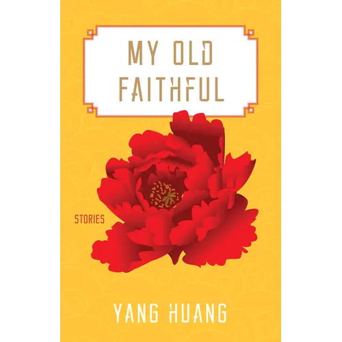 My Old Faithful: Stories - Paperback