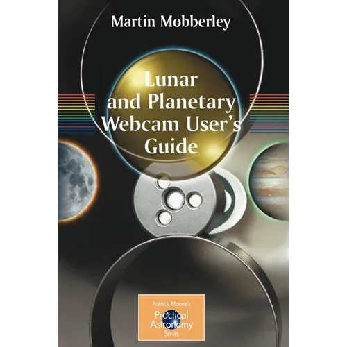 Lunar and Planetary Webcam User's Guide - Paperback
