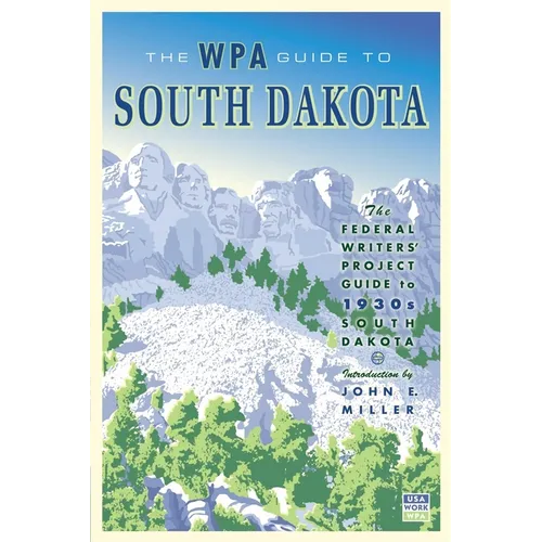 The WPA Guide to South Dakota: The Federal Writers' Project Guide to 1930s South Dakota - Paperback