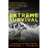 Extreme Survival: Lessons from Those Who Have Triumphed Against All Odds (Survival Stories, True Stories) - Hardcover