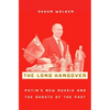 The Long Hangover: Putin's New Russia and the Ghosts of the Past - Hardcover