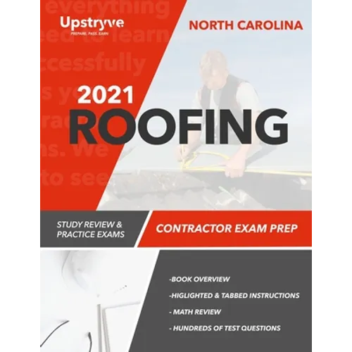 2021 North Carolina Roofing Contractor Exam Prep: Study Review & Practice Exams - Paperback