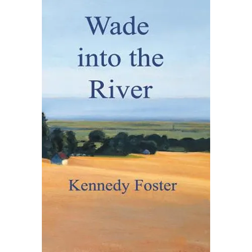Wade into the River - Paperback