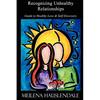 Recognizing Unhealthy Relationships: Guide to Healthy Love & Self Discovery - Paperback