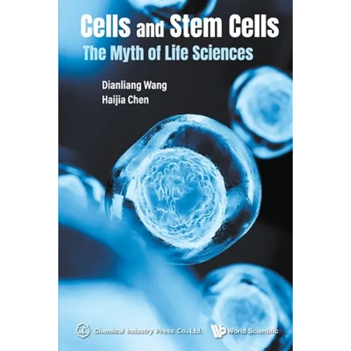 Cells and Stem Cells: The Myth of Life Sciences - Paperback